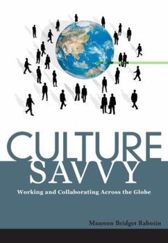 Paperback Culture Savvy: Working and Collaborating Across the Globe Book