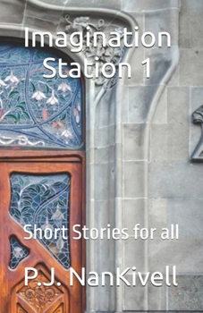 Imagination Station 1: Short Stories for all