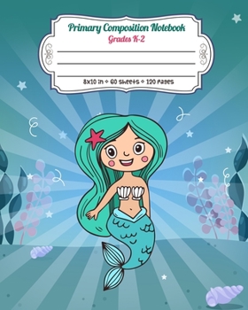 Paperback Primary Composition Notebook Grades K-2: Full Page Handwriting Practice Paper With Dashed Midline - Happy Mermaid in the Ocean Book