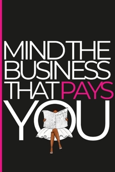 Paperback Minding the Business that Pays Book