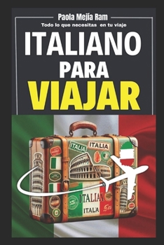 Italiano para Viajar: Todo lo que necesitas en tu viaje