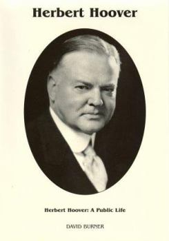 Hardcover Herbert Hoover: A Public Life (Signature) Book