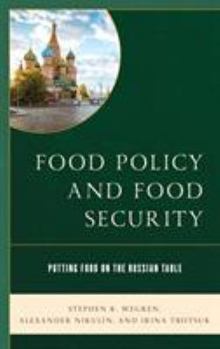 Hardcover Food Policy and Food Security: Putting Food on the Russian Table Book