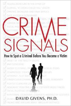 Hardcover Crime Signals: How to Spot a Criminal Before You Become a Victim Book