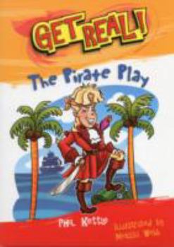 Paperback The Pirate Play (Get Real!) Book