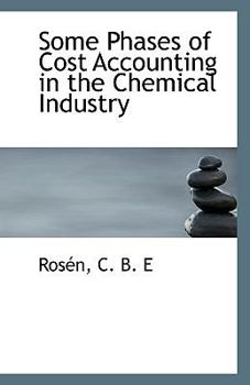 Paperback Some Phases of Cost Accounting in the Chemical Industry Book