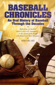 Paperback Baseball Chronicles: An Oral History of Baseball Through the Decades: September 17, 1911 to October 24, 1992 Book