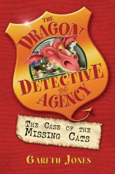 The Case of the Missing Cats (Dragon Detective Agency) - Book #1 of the Dragon Detective Agency
