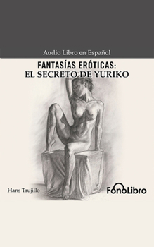 Fantas?as Er?ticas: El Secreto de Yuriko