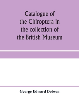 Paperback Catalogue of the Chiroptera in the collection of the British Museum Book