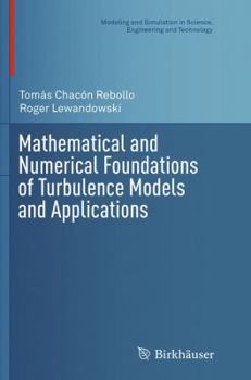 Paperback Mathematical and Numerical Foundations of Turbulence Models and Applications Book