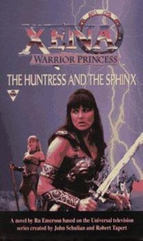 The Huntress And The Sphinx (Xena, Warrior Princess) - Book  of the Xena: Warrior Princess