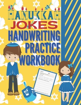 Paperback Hanukkah Jokes Handwriting Practice Workbook: 80 Hanukkah Jokes about the Festival of Lights, dreidels, latkes, Chanukah gifts, jelly donuts and more Book