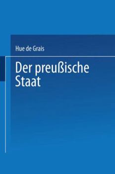 Paperback Der Preußische Staat: I. Staatsverfassung Und Staatsbehörden [German] Book