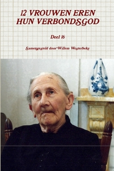 Paperback 12 VROUWEN EREN HUN VERBONDSGOD, deel 16 [Dutch] Book