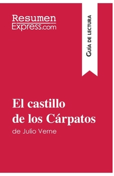 Paperback El castillo de los Cárpatos de Julio Verne (Guía de lectura): Resumen y análisis completo [Spanish] Book