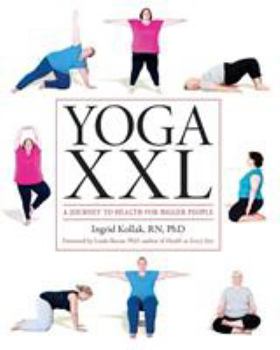 Paperback Yoga XXL: A Journey to Health for Bigger People Book
