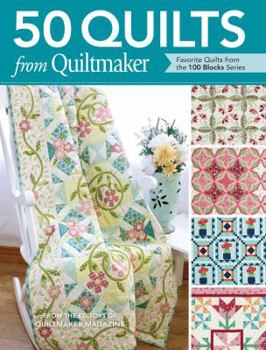 Paperback 50 Quilts from Quiltmaker: Favorite Quilts from the 100 Blocks Series Book