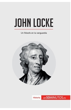Paperback John Locke: Un filósofo en la vanguardia [Spanish] Book