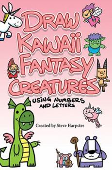 Paperback Draw Kawaii Fantasy Creatures Using Letters and Numbers Book