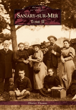 Sanary-sur-Mer - Tome II (Mémoire En Images Locaux) (French Edition)