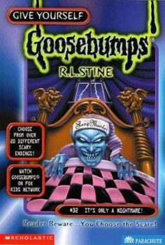 It's Only a Nightmare! (Give Yourself Goosebumps, #32) - Book #32 of the Give Yourself Goosebumps