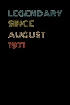 Paperback Legendary Since August 1971 - Birthday Gift For 48 Year Old Men and Women Born in August 1971: Blank Lined Retro Journal Notebook, Diary, Vintage Plan Book
