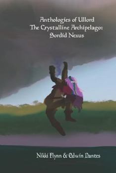 Paperback The Crystalline Archipelago: Sordid Nexus Book