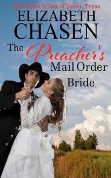 The Preacher's Mail Order Bride - Book #2 of the Mail-Order Brides of Sweet, Texas