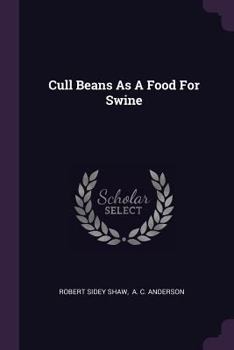 Paperback Cull Beans As A Food For Swine Book