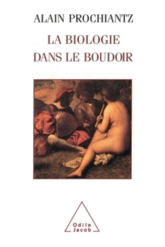 Paperback Biology in the Bedroom / La Biologie dans le boudoir [French] Book