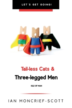 Paperback Tail-Less Cats & Three-Legged Men: The Isle of Man Book