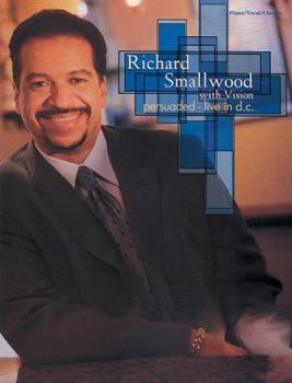 Paperback Richard Smallwood with Vision -- Persuaded (Live in D.C.): Piano/Vocal/Chords Book