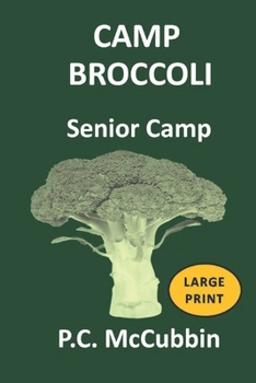 Paperback CAMP BROCCOLI Senior Camp Large Print Book