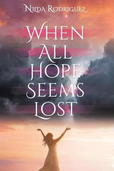 Paperback When All Hope Seems Lost Book