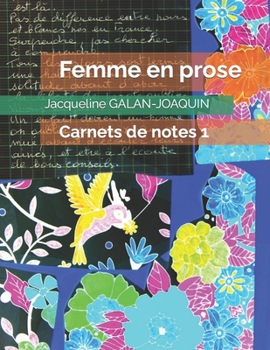 Paperback Femme en prose: Carnets de notes 1 [French] Book