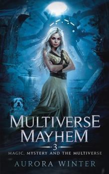 Hardcover Multiverse Mayhem (Magic Mystery and the Multiverse) Book