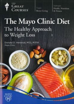 The Mayo Clinic Diet: The Healthy Approach to Weight Loss