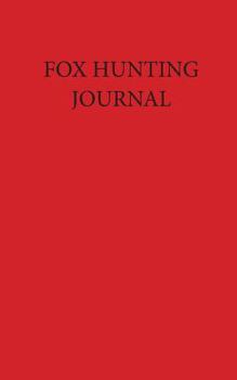Fox Hunting Journal