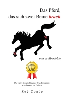 Paperback Das Pferd, das sich zwei Beine brach: und es uberlebte [German] Book