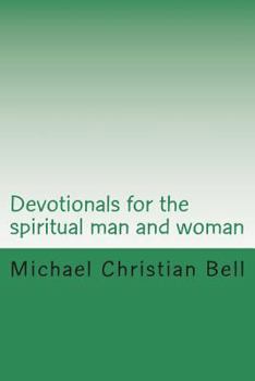 Paperback Devotionals for the spiritual man and woman: Inspirational thoughts Book