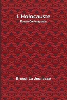 Paperback L'Holocauste: Roman Contemporain [French] Book