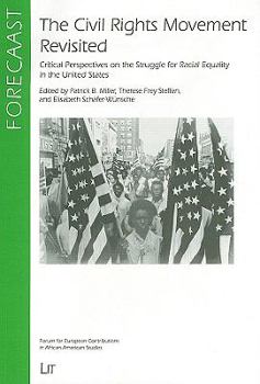 Civil Rights Movement Revisited: Crititcal Perspectives on the Struggle for Racial Equality in The United States
