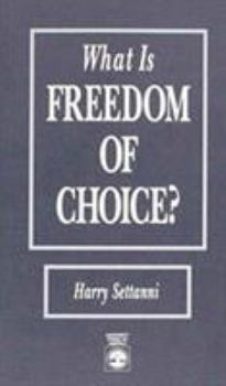 Paperback What Is Freedom of Choice? Book
