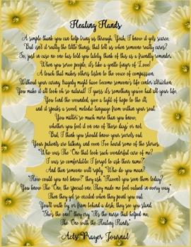 Healing Hands: ACTS Prayer Journal For Praying Nurses, Floral 8.5x11 Guided Notebook To Pray With 120 A.C.T.S Pages, Nurse Card Alternative, Nursing Student Gifts, Nursing Poem