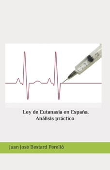 Paperback La Ley Eutanasia en España. Análisis práctico [Spanish] Book