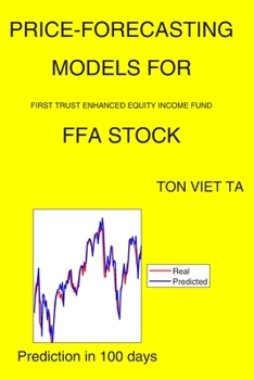Paperback Price-Forecasting Models for First Trust Enhanced Equity Income Fund FFA Stock Book