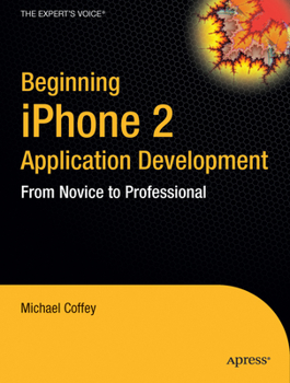 Paperback Beginning Iphone 2 Application Development: From Novice to Professional Book
