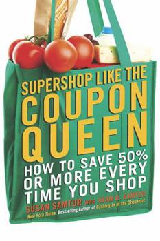 Paperback Supershop Like the Coupon Queen: How to Save 50% or More Every Time You Shop Book