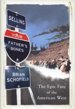Selling Your Father's Bones: Manifest Destiny and the American West